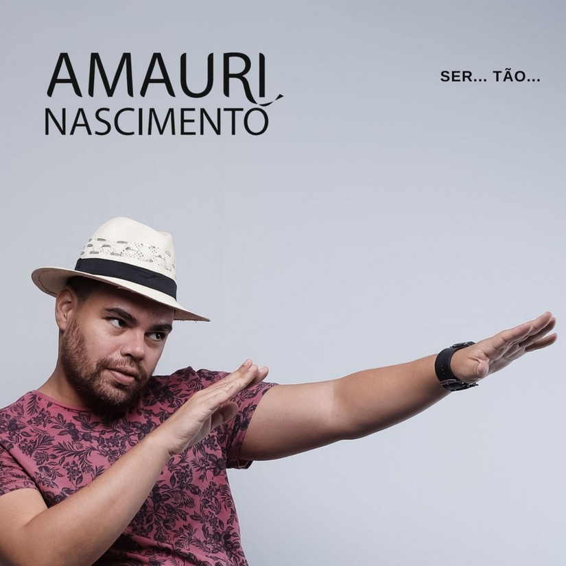 Amauri Nascimento lança Ser… Tão…, EP inaugural da trilogia que dará vida a seu primeiro álbum